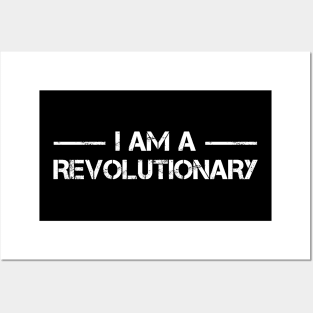 I AM A REVOLUTIONARY Posters and Art